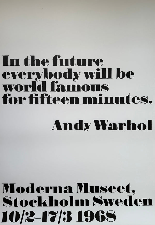 Andy Warhol, In the future everybody..., designed by John Melin, 1968, copyright 2015 The Andy Warhol Foundation for the Visual Arts, Inc